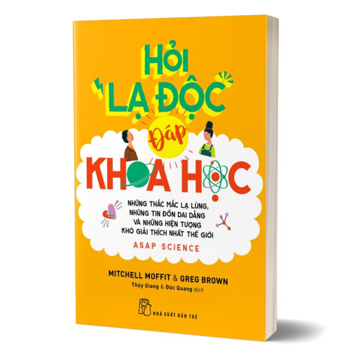 Hỏi lạ độc - Đáp khoa học: những thắc mắc lạ lùng, những tin đồn dai dẳng và những hiện tượng khó giải thích nhất thế giới