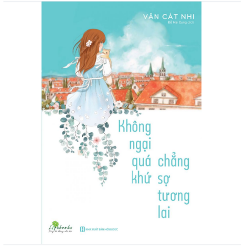 BIZBOOKS – Sách Không Ngại Quá Khứ Chẳng Sợ Tương Lai - MinhAnBooks