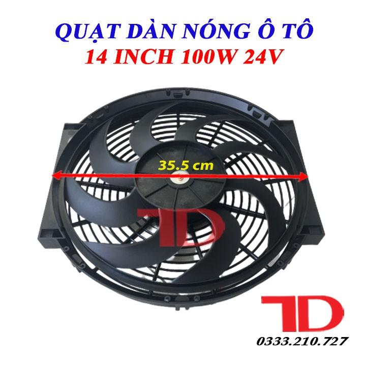 Quạt dàn nóng ô tô chế 14 inch 35.5 cm 100W 24V cánh cong loại tốt