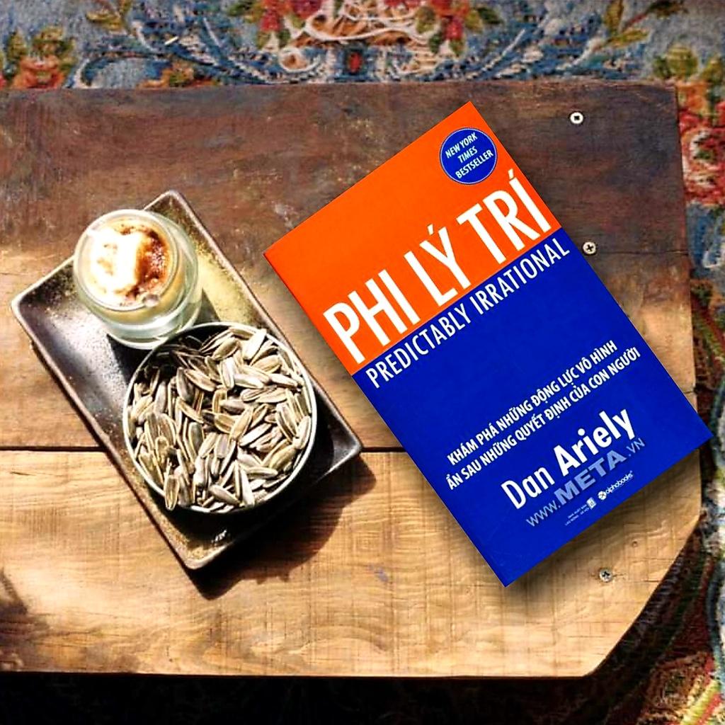 Phi Lý Trí - Khám Phá Những Động Lực Vô Hình Ẩn Sau Những Quyết Định Của Con Người - Bản Quyền