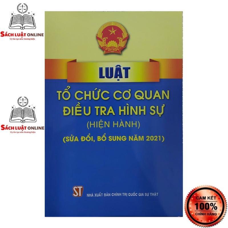 Sách - Luật tổ chức cơ quan điều tra hình sự (hiện hành) (sửa đổi, bổ sung năm 2021)