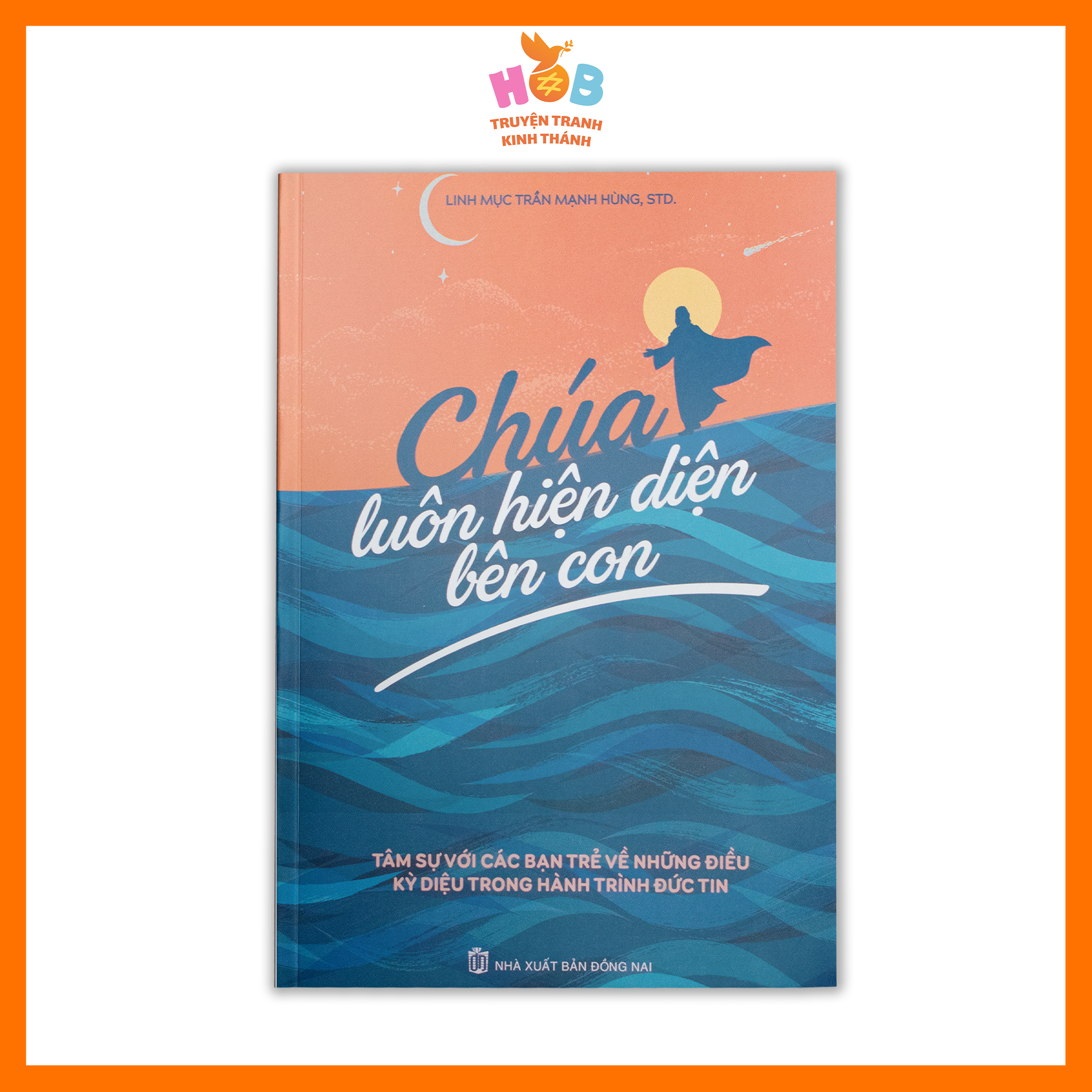 CHÚA LUÔN HIỆN DIỆN BÊN CON