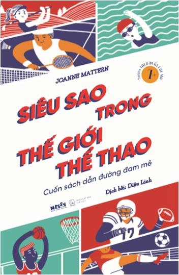 Siêu Sao Trong Thế Giới Thể Thao - Cuốn Sách Dẫn Đường Đam Mê