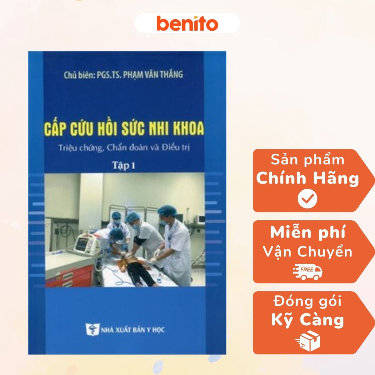 Benito - Sách - Cấp cứu hồi sức nhi khoa triệu chứng, chẩn đoán và ĐT Tập 1 - NXB Y học