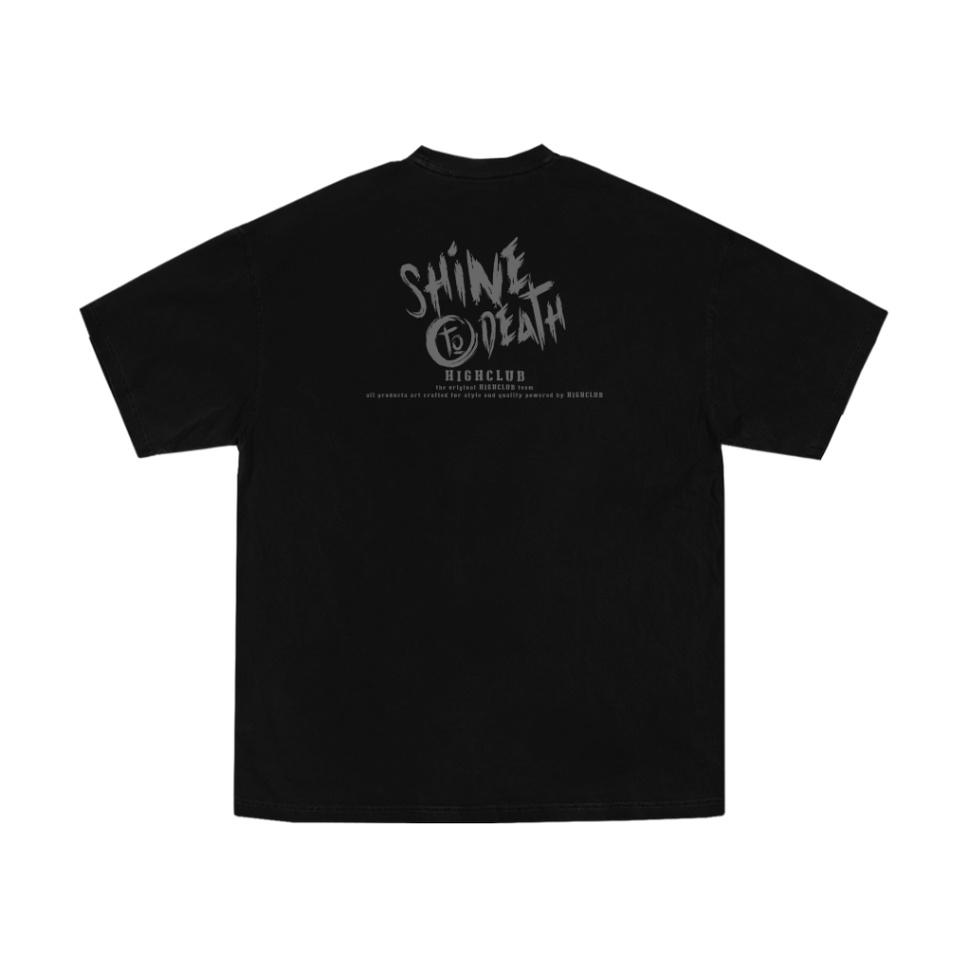 Áo Thun SHINE TO DEATH Tay Lỡ Unisex Nam/Nữ Đen/Trắng Cổ Tròn - HIGHCLUB