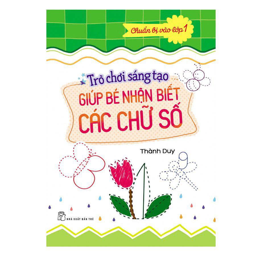 Chuẩn Bị Vào Lớp 1 -Trò Chơi Sáng Tạo Giúp Bé Nhận Biết Các Chữ Số