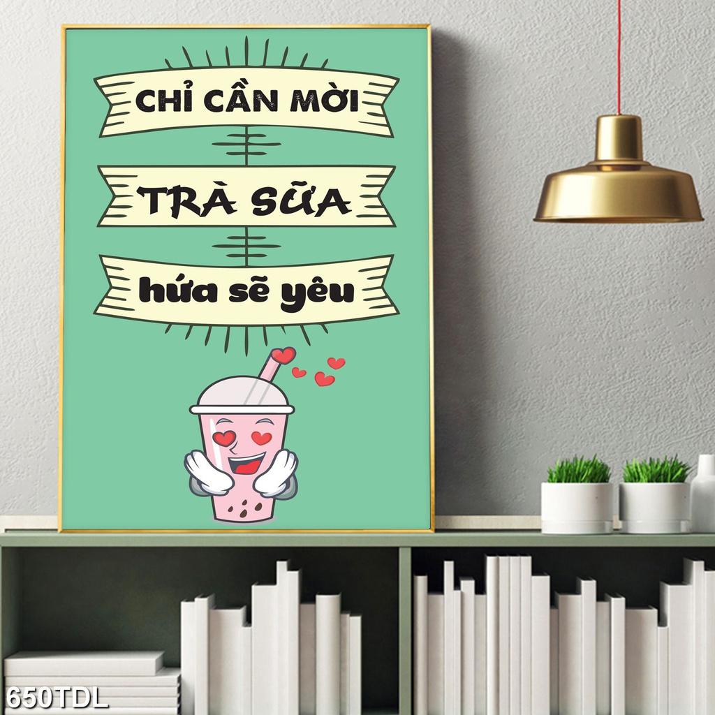 DECAL SLOGAN CHỈ CẦN MỜI TRÀ SỮA HỨA SẼ YÊU