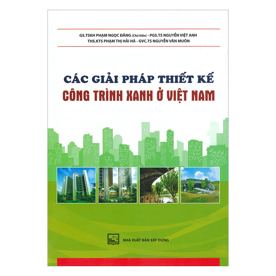 Các Giải Pháp Thiết Kế Công Trình Xanh Ở Việt Nam