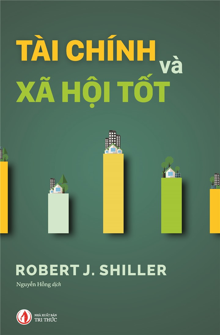 Tài Chính Và Xã Hội Tốt - Robert J. Shiller - Nguyễn Hồng dịch - (bìa mềm)