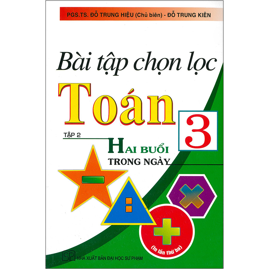 Bài Tập Chọn Lọc Toán 3 Tập 2 - Hai Buổi Trong Ngày ( Tái Bản)