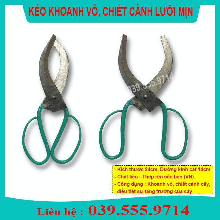 KÉO KHOANH VỎ TO, CHIẾT CÀNH LƯỠI MỊN - CHẤT LƯỢNG CAO