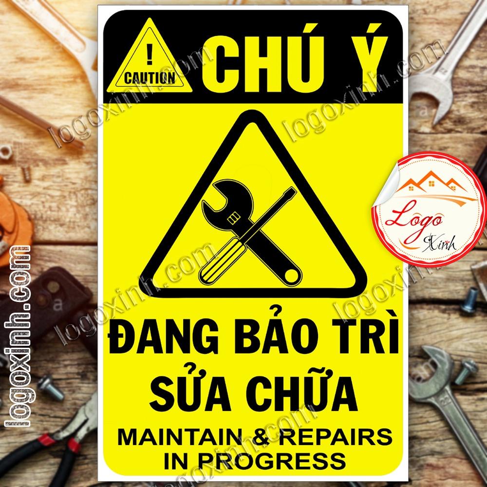 LOGO TEM STICKER BIỂN CẢNH BÁO ĐANG BẢO TRÌ SỬA CHỮA, MAINTAIN & REPAIR IN PROGRESS - BIỂN CẢNH BÁO AN TOÀN LAO ĐỘNG