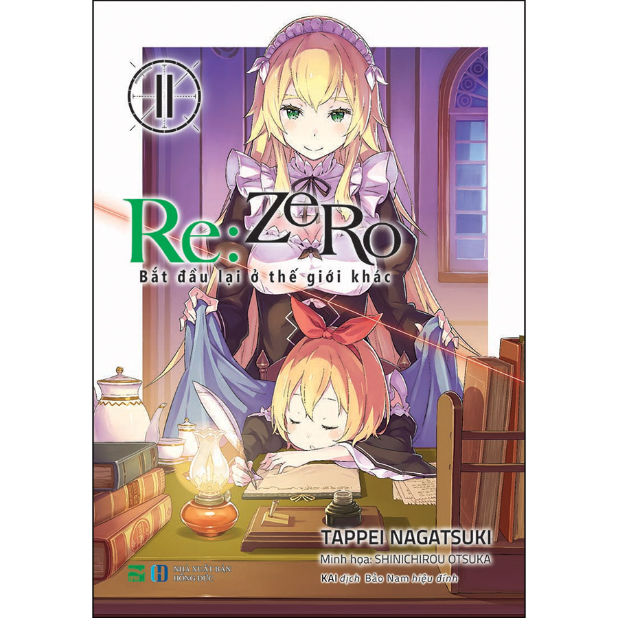 Re:zero - Bắt Đầu Lại Ở Thế Giới Khác 11 (Tặng Kèm Bookmark PVC In Màu)