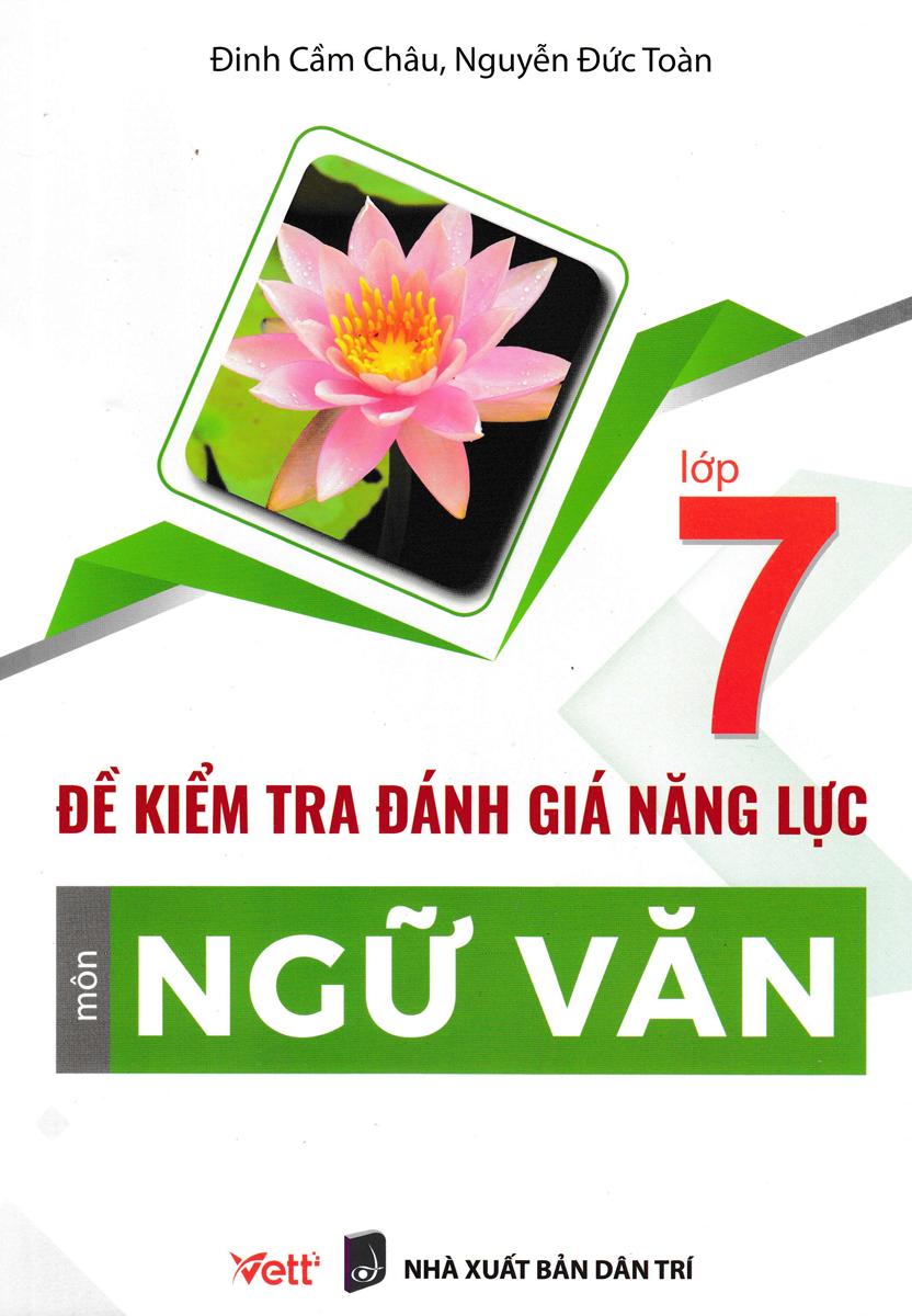 Đề Kiểm Tra Đánh Giá Năng Lực Môn Ngữ Văn Lớp 7