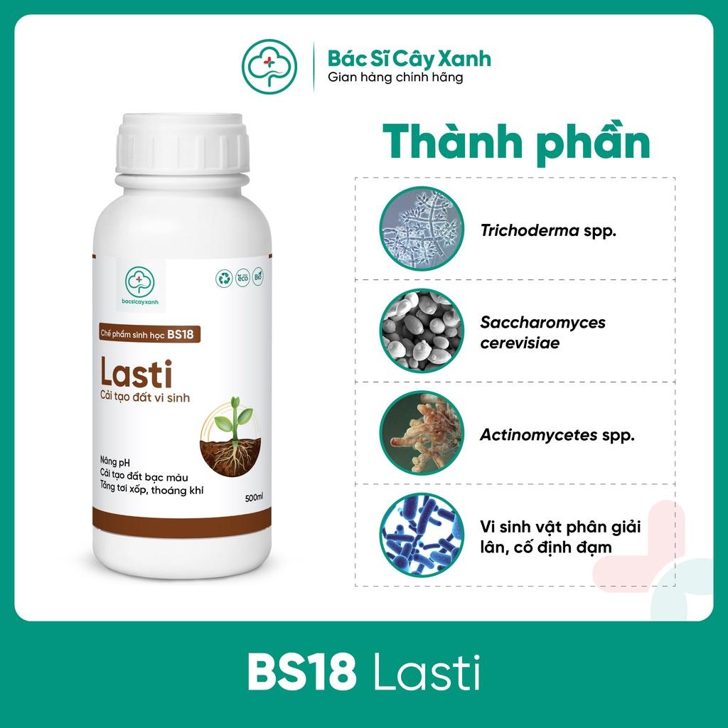 Chế phẩm cải tạo đất chai cứng, bạc màu, tăng độ tơi xốp, hạn chế sâu bệnh BS18 Lasti 500ml NSX Bacsicayxanh