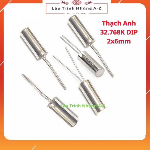 [Lập Trình Nhúng A-Z][49] Thạch Anh 32.768K DIP 2x6mm