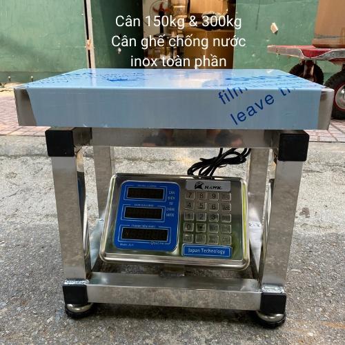Cân ghế điện tử ( 150kg &amp; 300kg ) inox chống nước toàn phần,dùng cho cân các mặt hàng khối lượng lớn ( BH 24 tháng )