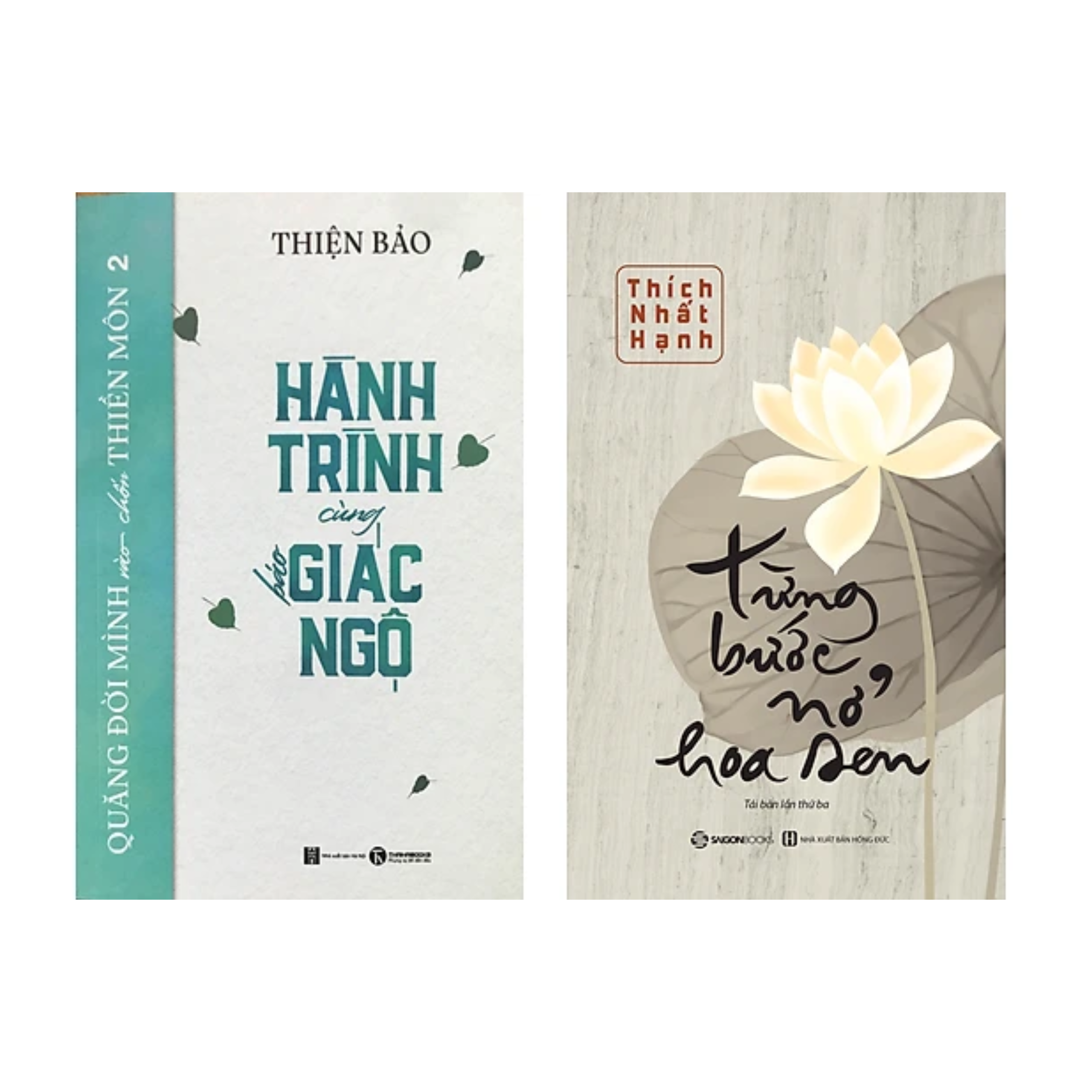 Sách Tôn Giáo - Tâm Linh : Quăng Mình Vào Chốn Thiền Môn Tập 02 – Hành Trình Cùng Báo Giác Ngộ + Từng Bước Nở Hoa Sen