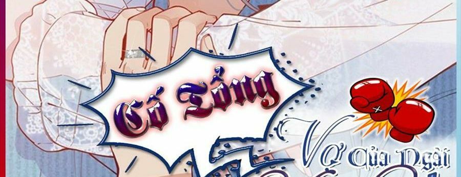 cố tổng, vợ của ngài quá mạnh rồi! chapter 24 3