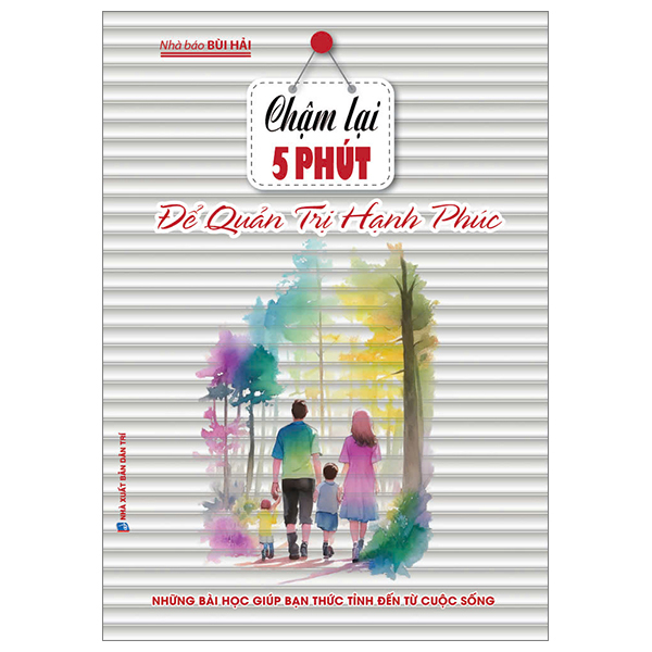 Chậm Lại 5 Phút Để Quản Trị Hạnh Phúc (HNB)