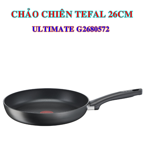 Chảo chiên Tefal Ultimate 26cm G2680572 - Xuất xứ Pháp