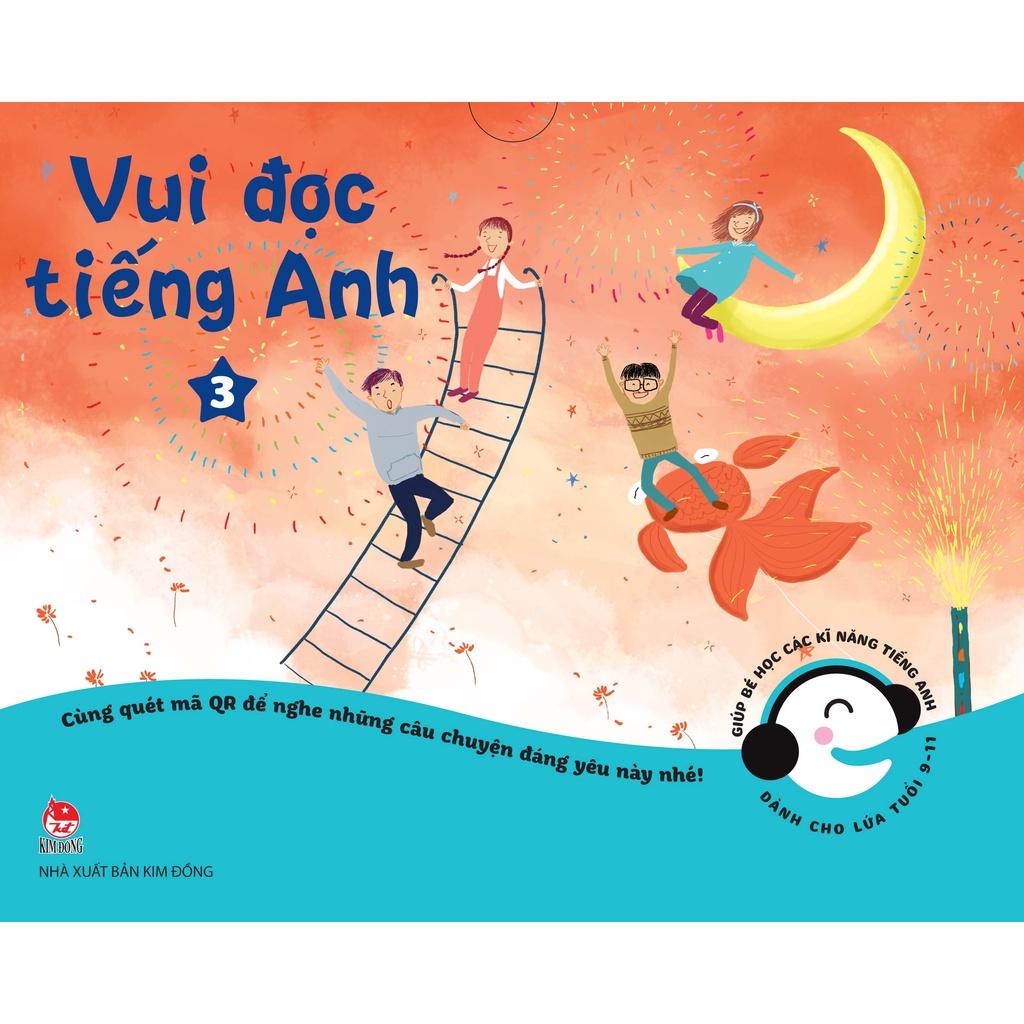 Vui Đọc Tiếng Anh - Giúp Bé Học Các Kĩ Năng Tiếng Anh - Dành cho lứa tuổi - Bản Quyền