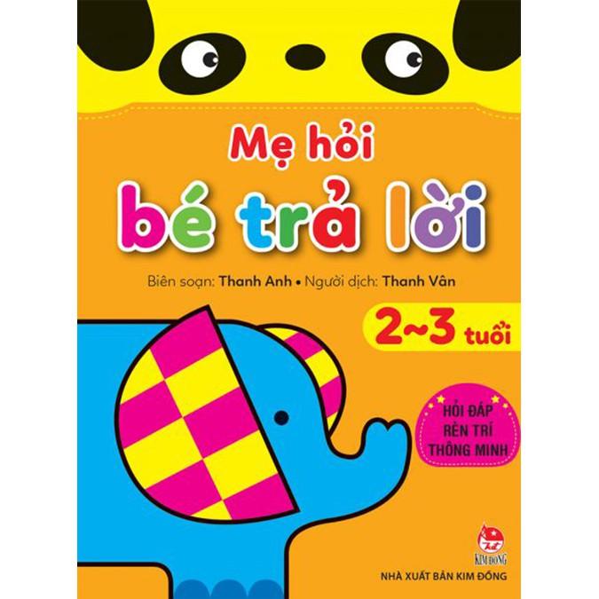 Mẹ Hỏi Bé Trả Lời   - Hỏi Đáp Rèn Luyện Trí Thông Minh  - Bản Quyền