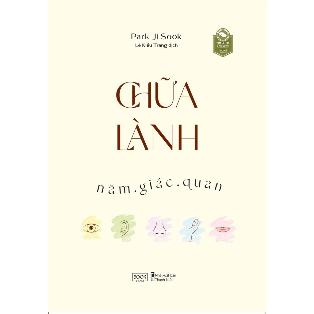 Sách Chữa Lành Năm Giác Quan - Skybooks - BẢN QUYỀN