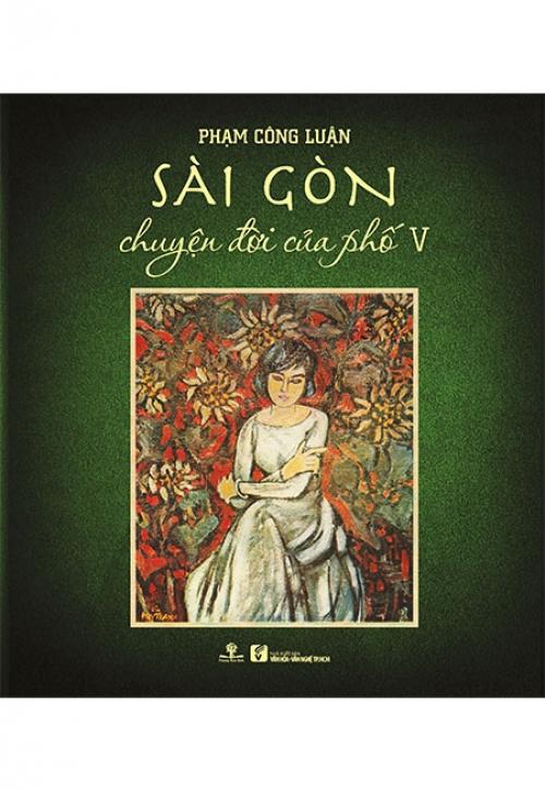 Sách Sài Gòn - Chuyện Đời Của Phố 5