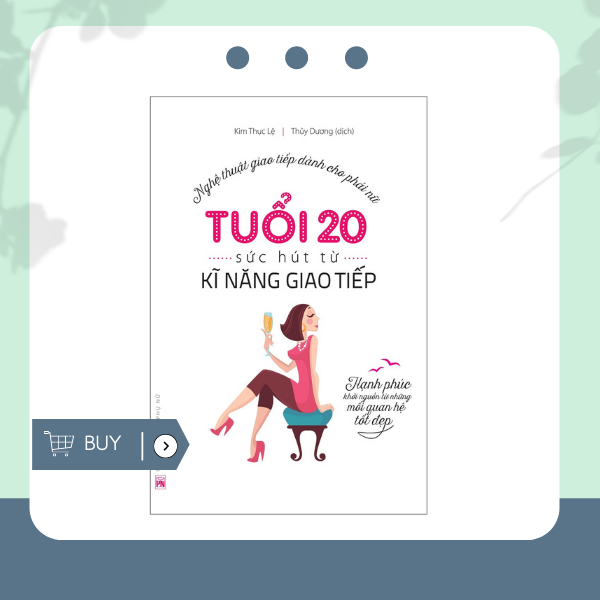 Tuổi 20 - Sức Hút Từ Kỹ Năng Giao Tiếp