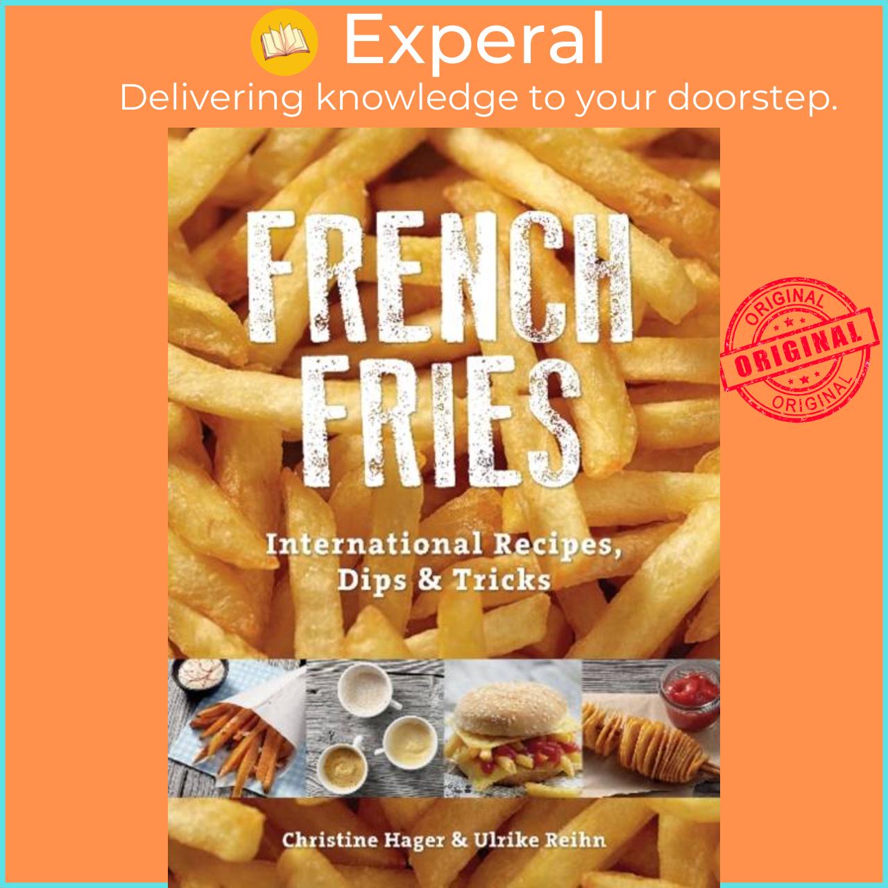 Sách - French Fries - International Recipes, Dips & Tricks by Ulrike Reihn (UK edition, paperback)