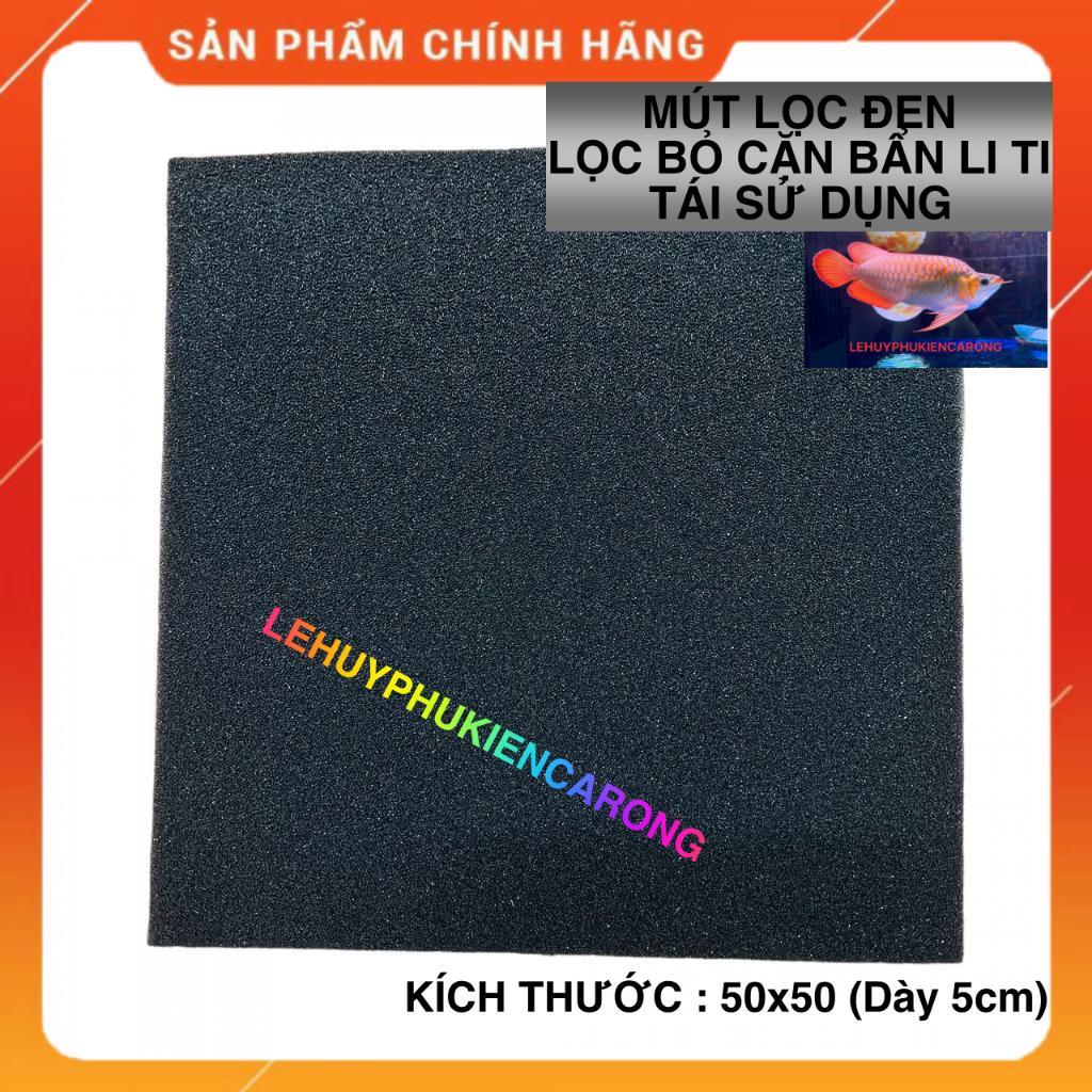 Mút Đen Lọc Bể Cá - Lọc Cặn Bẩn Li Ti, Tái Sử Dụng Kích Thước 50 x 50cm dày 5cm Lọc Phân Hủy Tốt