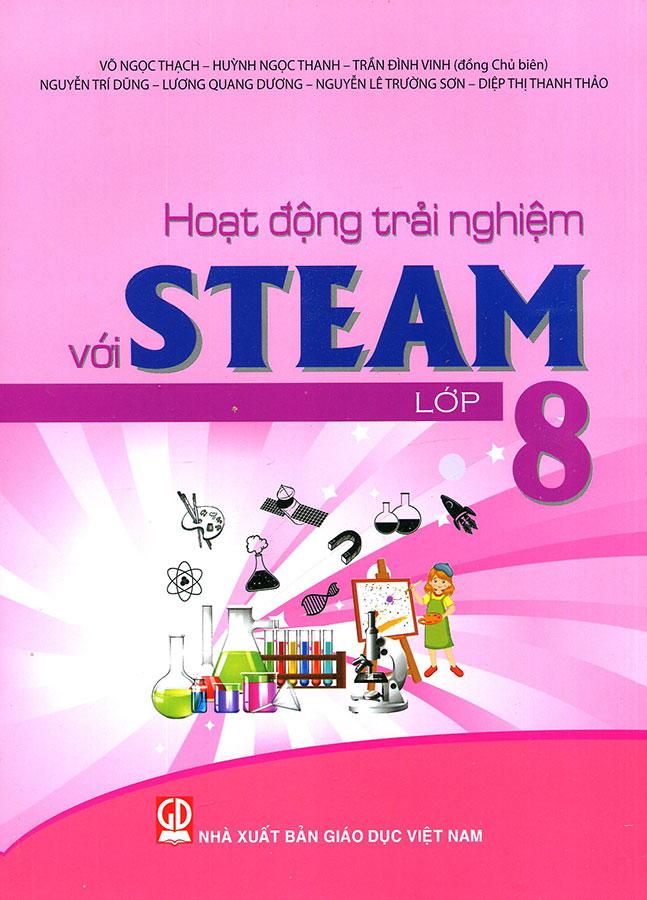 Sách Hoạt Động Trải Nghiệm Với STEAM Lớp 8