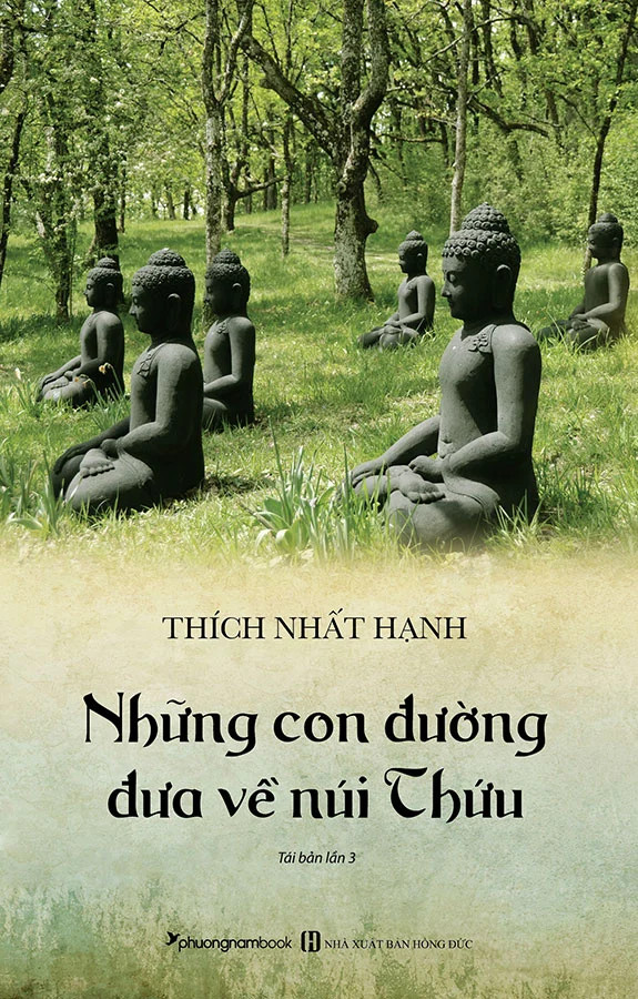 NHỮNG CON ĐƯỜNG ĐƯA VỀ NÚI THỨU (TÁI BẢN NĂM 2020) -( Thích Nhất Hạnh - Phương Nam)