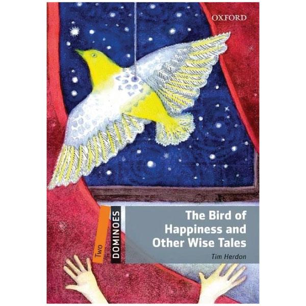 Dominoes, New Edition 2: The Bird of Happiness and Other Wise Tales