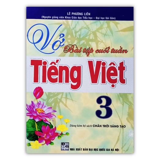 Sách - Vở bài tập cuối tuần tiếng việt 3 (Dùng kèm bộ sách Chân trời Sáng Tạo )