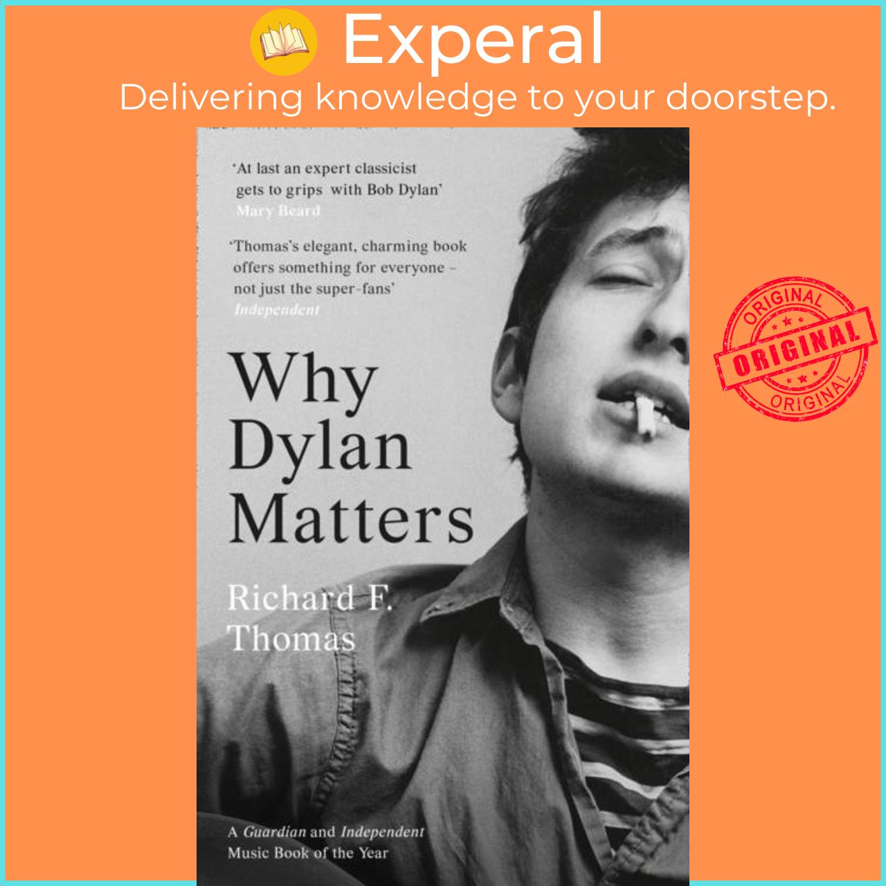 Sách - Why Dylan Matters by Richard F. Thomas (UK edition, paperback)