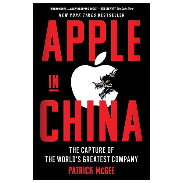 Sách ngoại văn: Apple In China - The Capture Of The World's Greatest Company (Hardback)