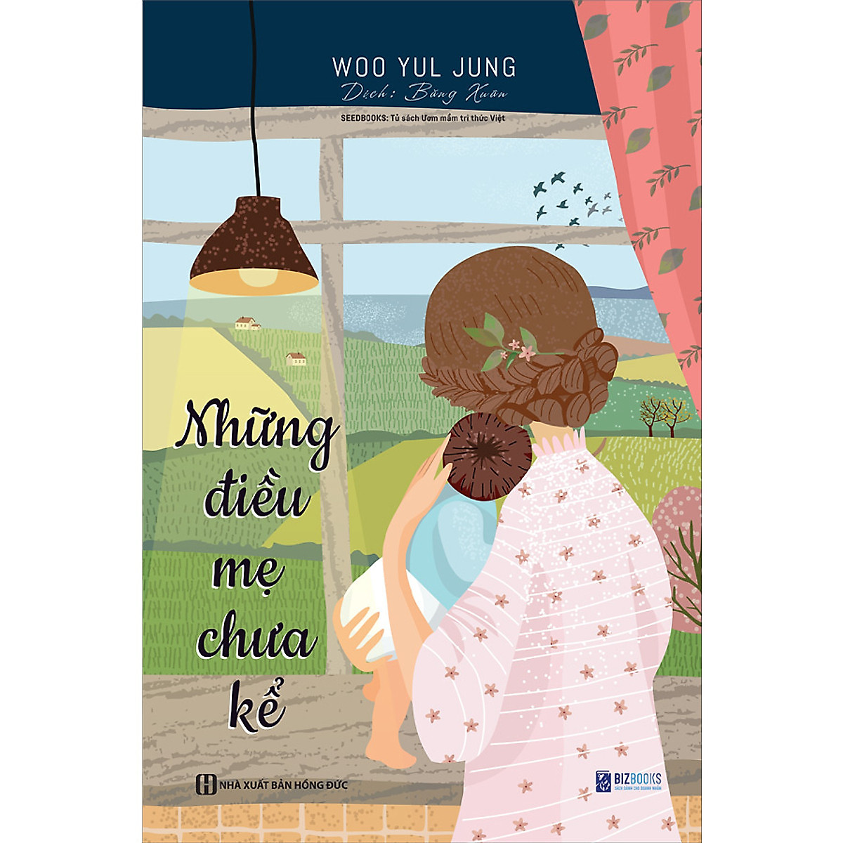 BIZBOOKS - Sách Những Điều Mẹ Chưa Kể - Sách Dành Cho Cha Mẹ Hay Nhất - MinhAnBooks