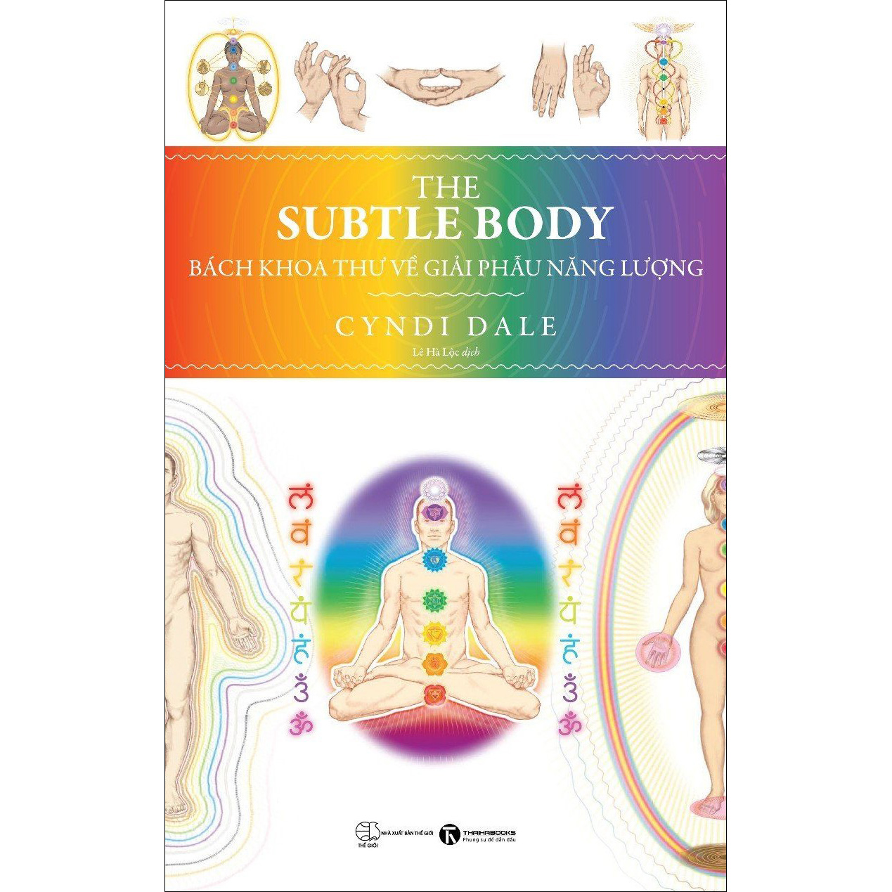 The Subtle Body - Bách Khoa Thư Về Giải Phẩu Năng Lượng