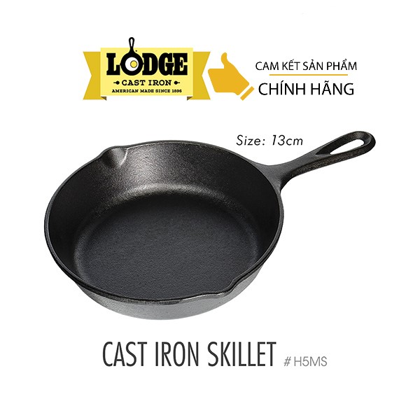 [Chính hãng LOGDE - MỸ] Chảo gang đúc chính hãng Lodge 13cm - H5MS. Chảo dùng chiên 1 quả trứng, nướng miếng beefsteak, bát cơm chiên 1 người.