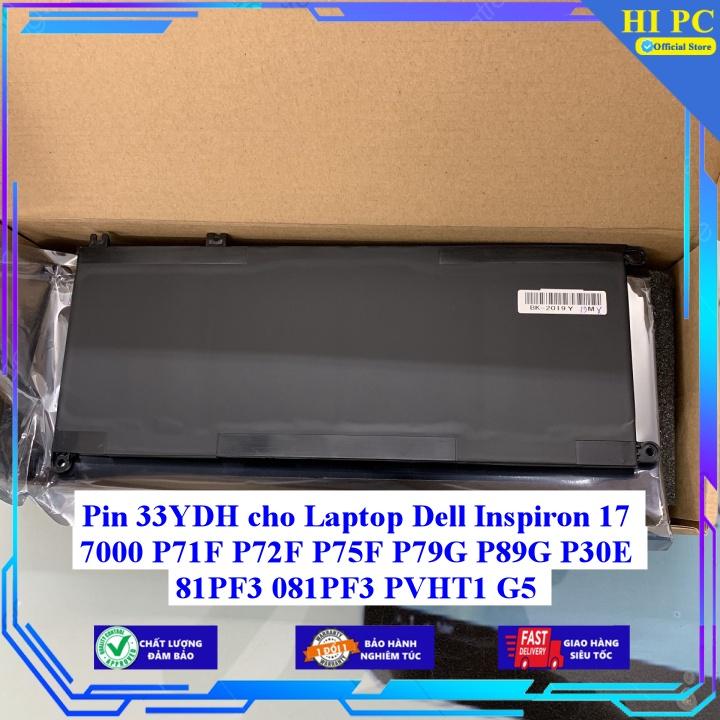 Pin dành cho Laptop Dell Inspiron 17 7000 P71F P72F P75F P79G P89G P30E 81PF3 081PF3 PVHT1 G5 33YDH - Hàng Nhập Khẩu