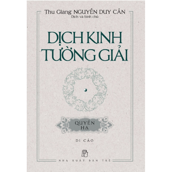 Dịch Kinh Tường Giải (Di Cảo): Quyển Hạ