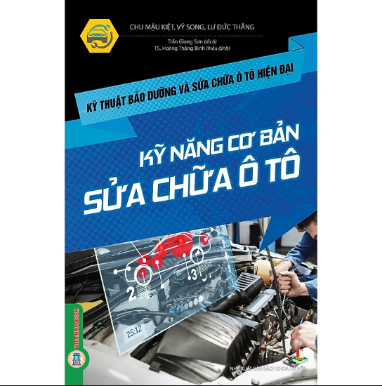 Kỹ Thuật Bảo Dưỡng Và Sửa Chữa Ô Tô Hiện Đại - Kỹ Năng Cơ Bản Sửa Chữa Ô Tô