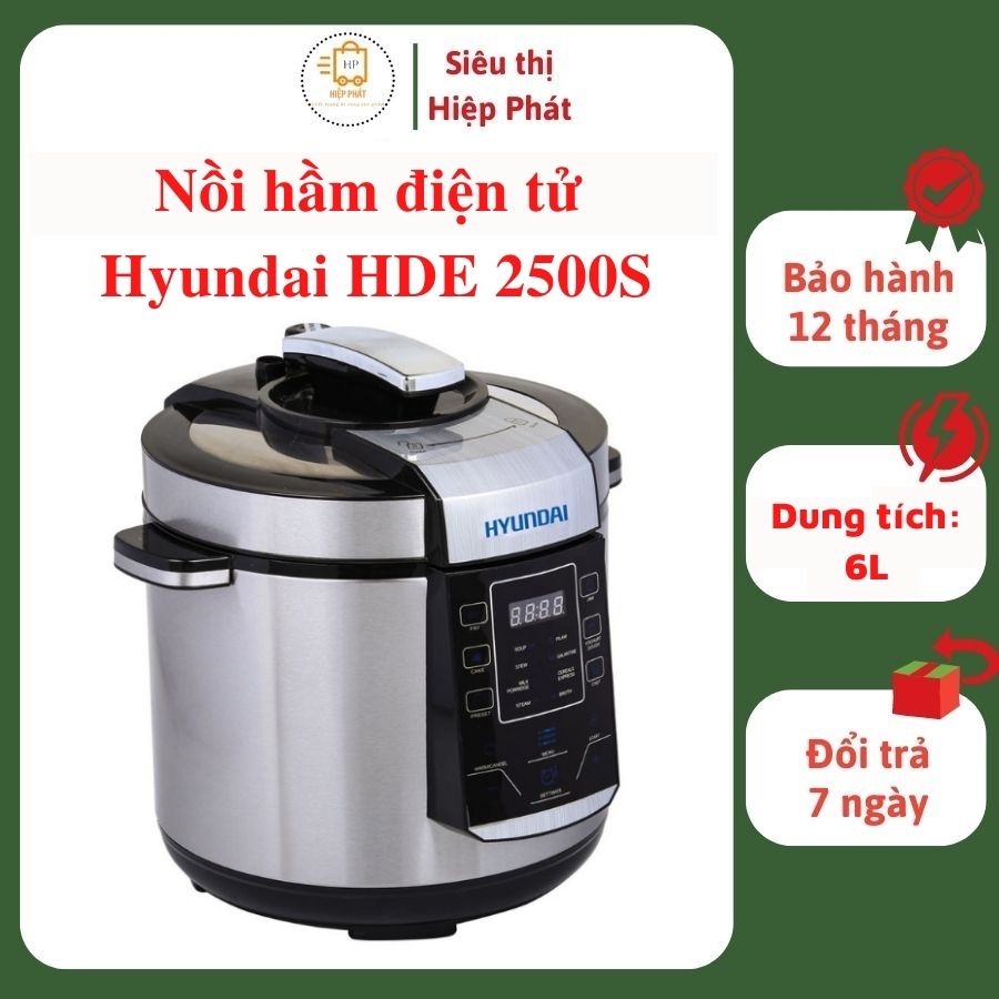 Nồi Hầm Điện Tử Đa Năng Hyundai HDE 2500S Dung Tích 6L, Nồi Áp Suất, Nồi Hầm, Nồi Hấp - Hàng chính hãng