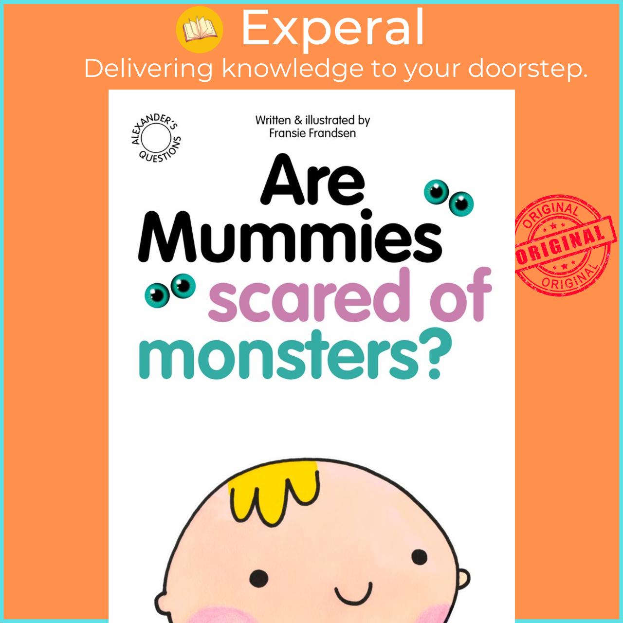 Sách - Are Mummies Scared Of Monsters? by Fransie Frandsen (UK edition, paperback)
