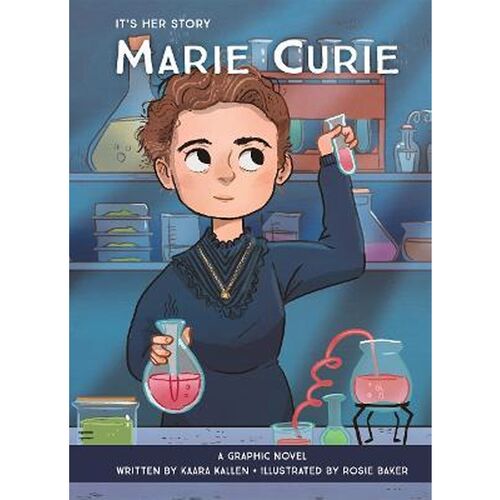 It's Her Story Marie Curie A Graphic Novel