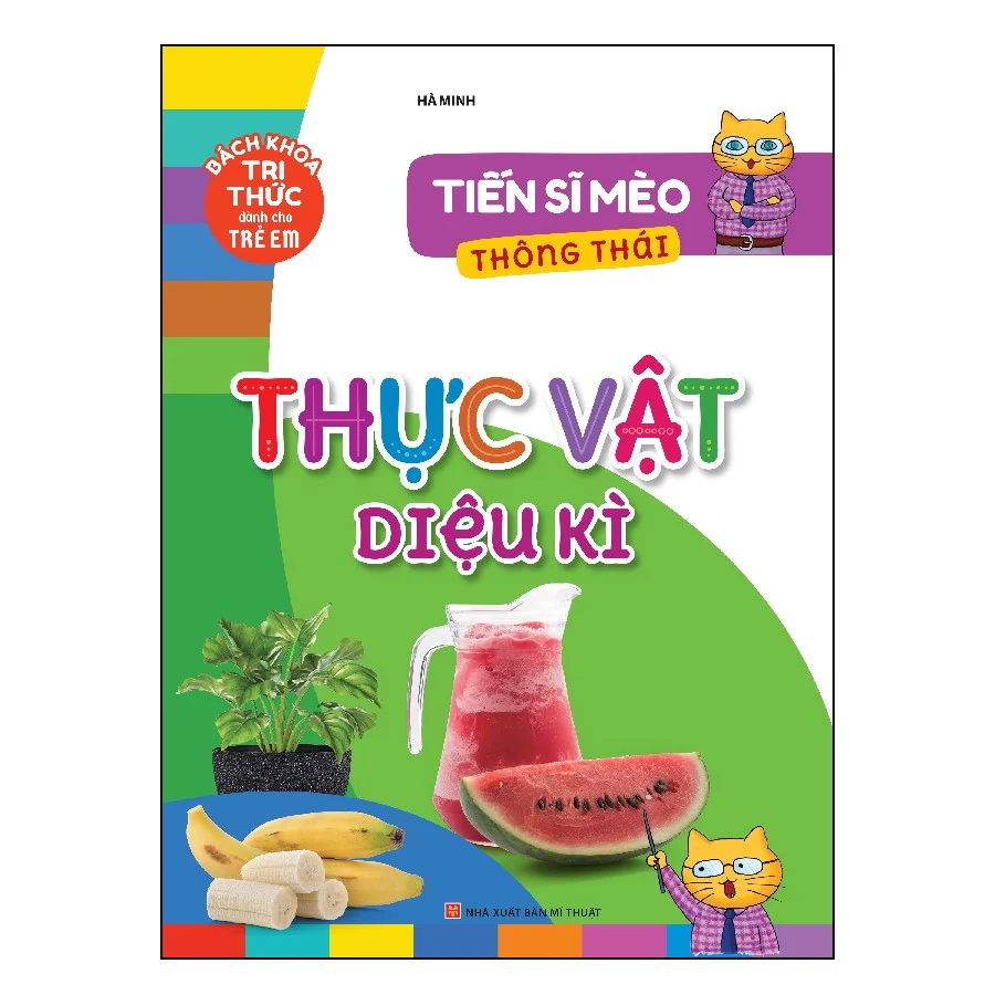 Tiến Sĩ Mèo Thông Thái - Thực Vật Diệu Kì