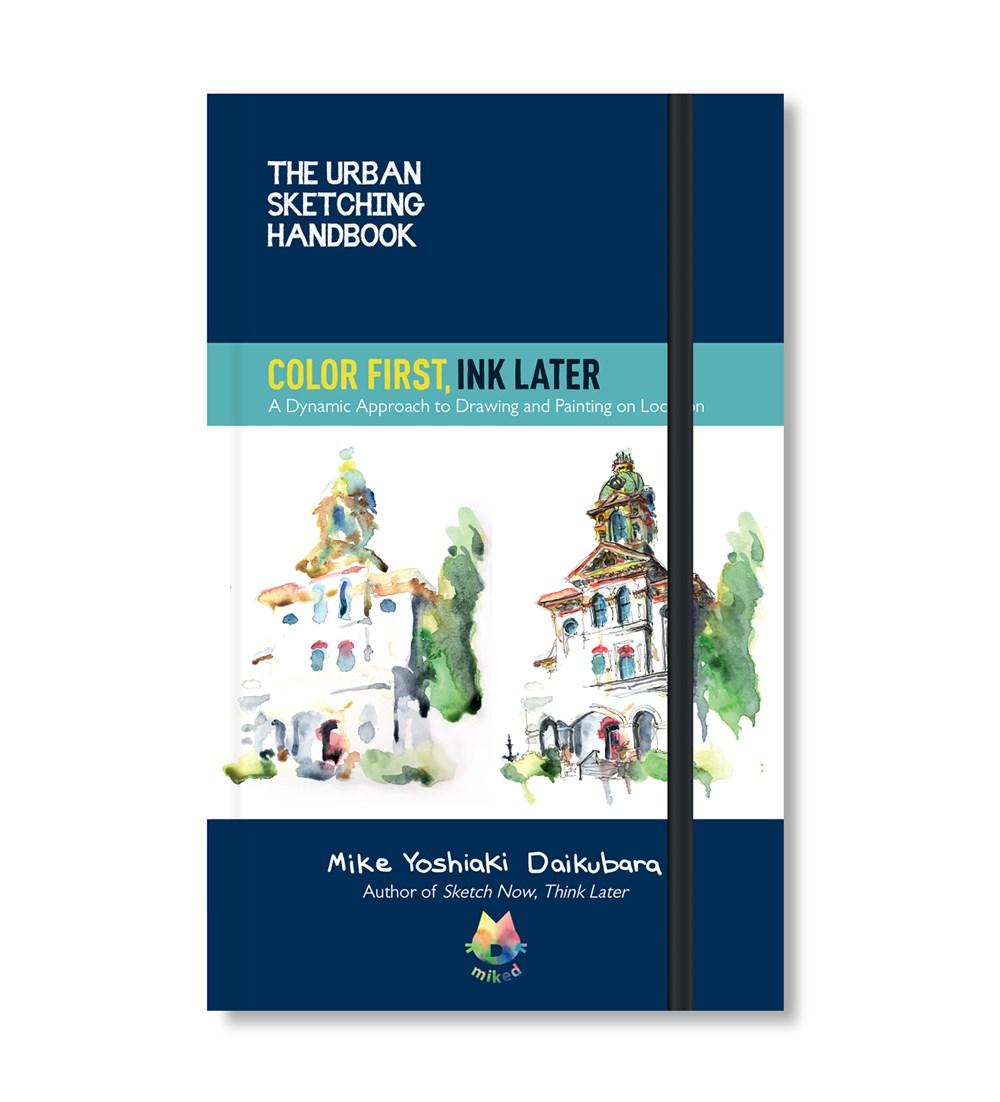 Sách - The Urban Sketching Handbook Color First, Ink Later: Volume 15 by Mike Yoshiaki Daikubara (US edition, paperback)