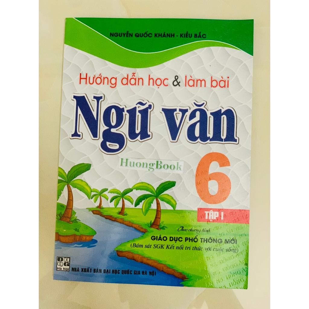 Sách - Combo Hướng Dẫn Học Và Làm Bài Làm Văn Ngữ Văn Lớp 6 - Bám Sát SGK Kết Nối- HA 2023